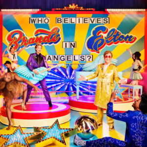 Album of the Week: Elton John & Brandi Carlile – Who Believes In Angels